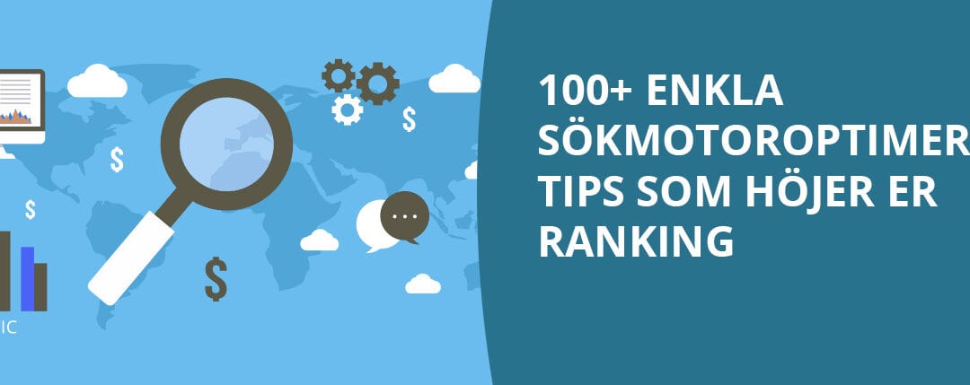 105 enkla sökmotoroptimering tips för 2022 som höjer er ranking [SEO Guiden]